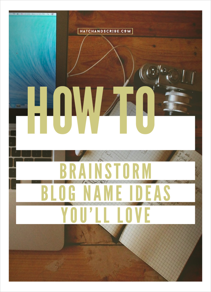 How To Brainstorm Blog Name Ideas You'll Love