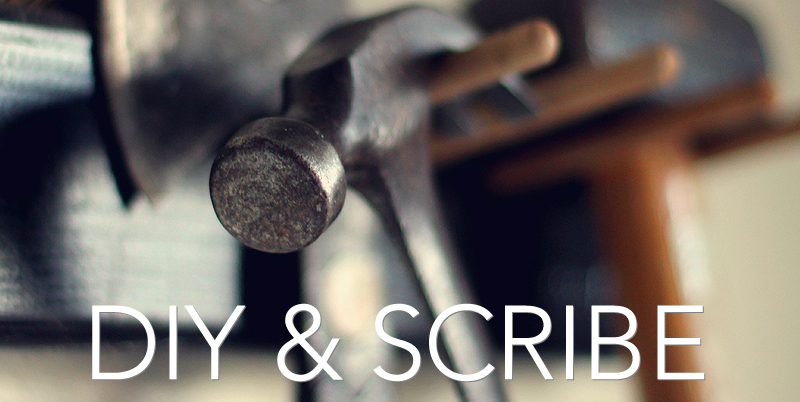 DIY and Scribe