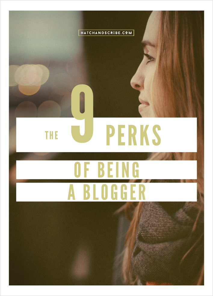 The 9 Perks of Being a Blogger