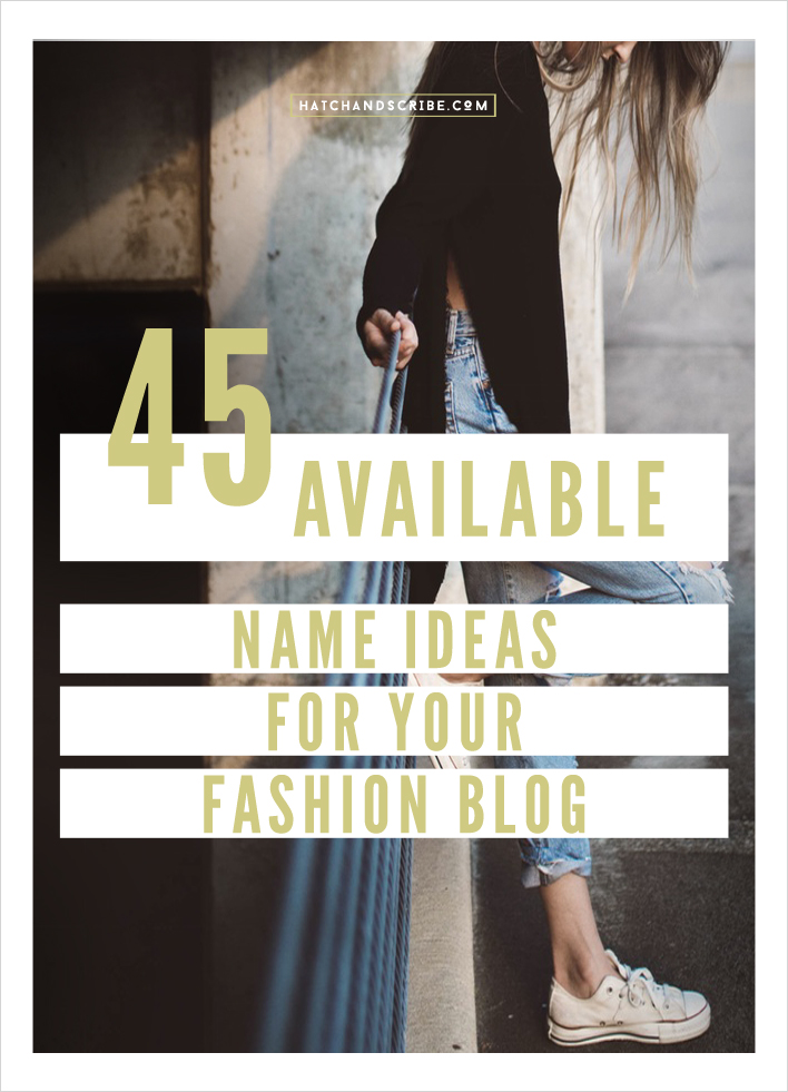 45 Available Name Ideas For Your Fashion Blog