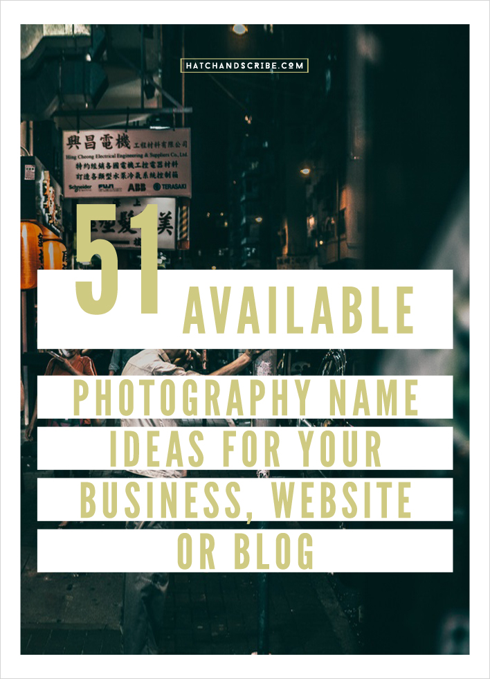 51 Available Photography Name Ideas for Your Business, Website, or Blog