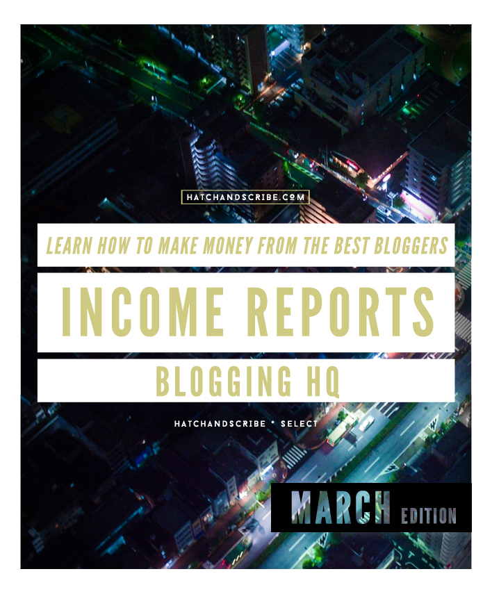 Learn How To Make Money From The Best Bloggers: Income Reports Blogging HQ - March Income Reports Round Up